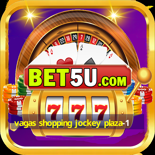 vagas shopping jockey plaza